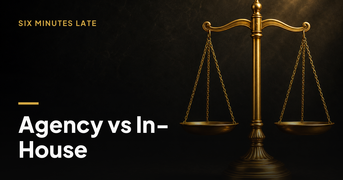 School Marketing Agency vs In-House: How to Decide (Honestly) — Six Minutes Late